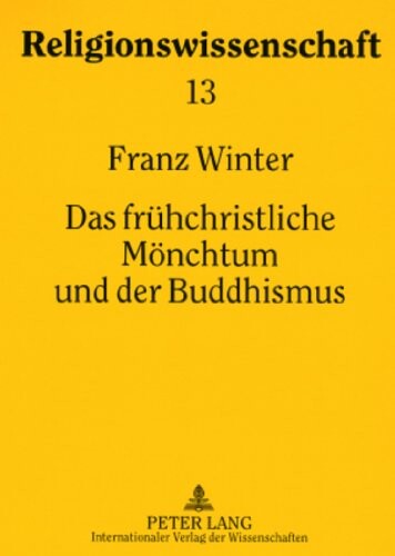 Das frÃ¼hchristliche MÃ¶nchtum und der Buddhismus (German Edition)