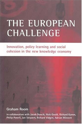 The European Challenge: Innovation, Policy Learning and Social Cohesion in the New Knowledge Economy