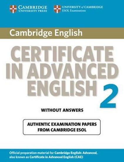 Cambridge certificate in advanced English : without answers : official examination papers from University of Cambridge ESOL Examinations. 2