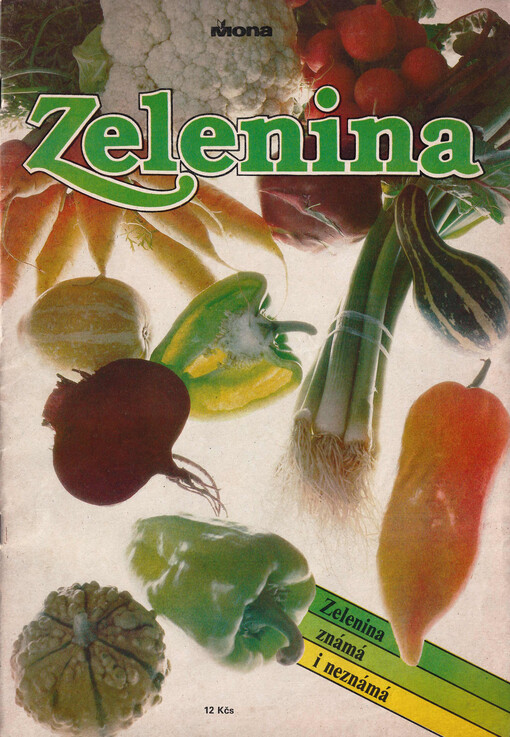 Zelenina : zelenina známá i neznámá