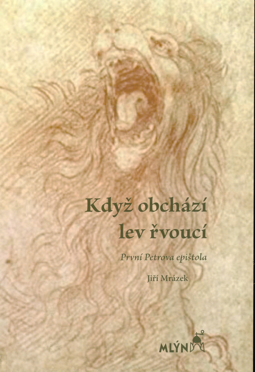 Když obchází lev řvoucí : první Petrova epištola