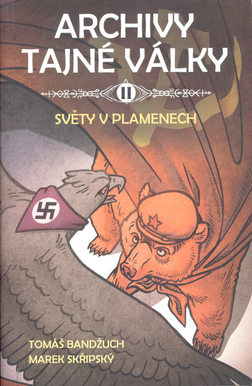 Archivy tajné války. II., Světy v plamenech