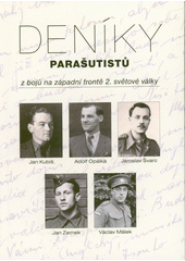 Deníky parašutistů : z bojů na západní frontě 2. světové války  (odkaz v elektronickém katalogu)