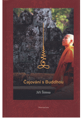 Čajování s Buddhou  (odkaz v elektronickém katalogu)
