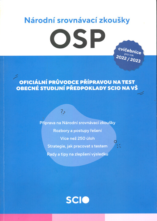 Národní srovnávací zkoušky : obecné studijní předpoklady : oficiální průvodce přípravou na test : obecné studijní předpoklady SCIO na VŠ