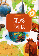 Svět zázraků : atlas světa  (odkaz v elektronickém katalogu)