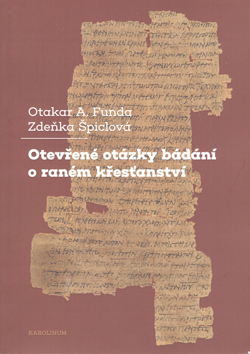 Otevřené otázky bádání o raném křesťanství