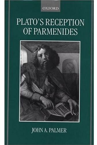 Plato's Reception of Parmenides