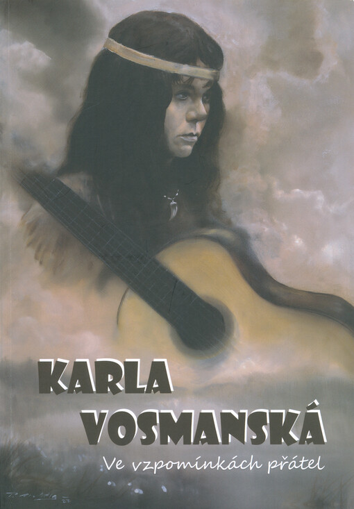 Karla Vosmanská ve vzpomínkách přátel