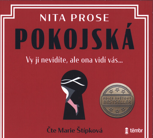 Pokojská : vy ji nevidíte, ale ona vidí vás...