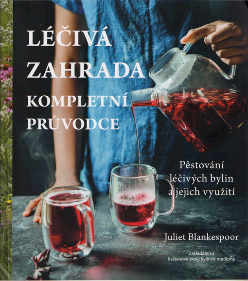 Léčivá zahrada : pěstování a příprava bylinných léčiv