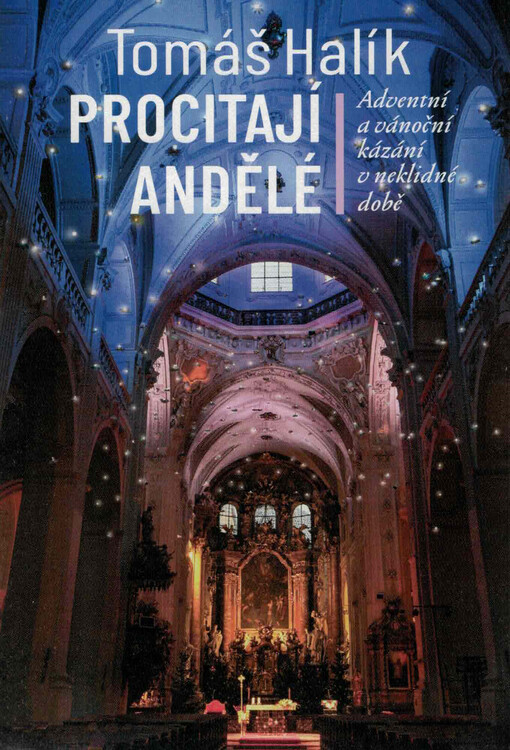 Procitají andělé : adventní a vánoční kázání v neklidné době