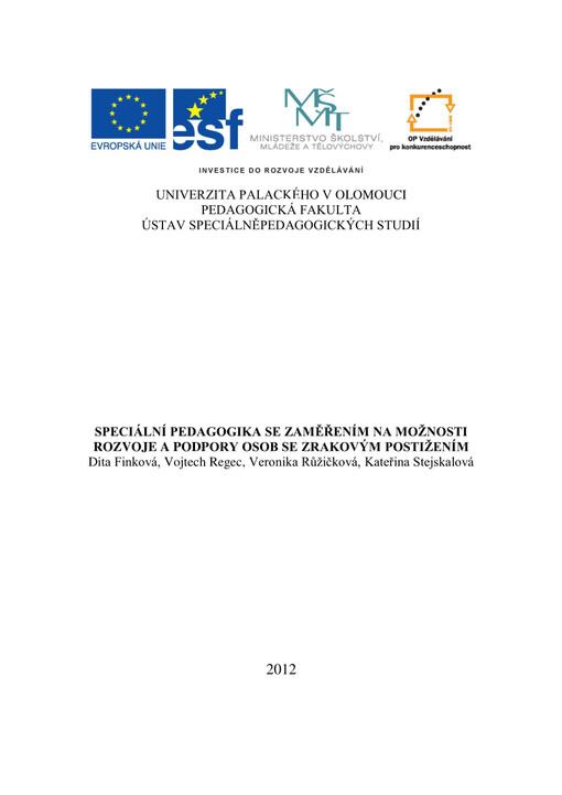 Speciální pedagogika se zaměřením na možnosti rozvoje a podpory osob se zrakovým postižením