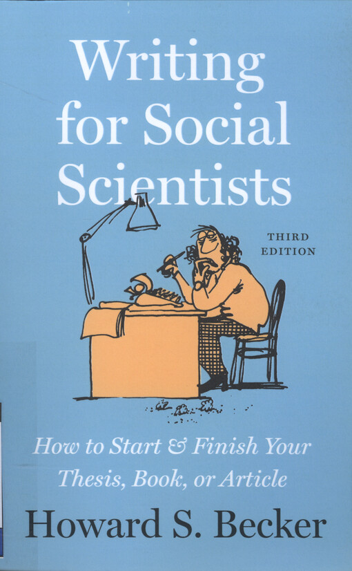 Writing for social scientists : how to start and finish your thesis, book, or article