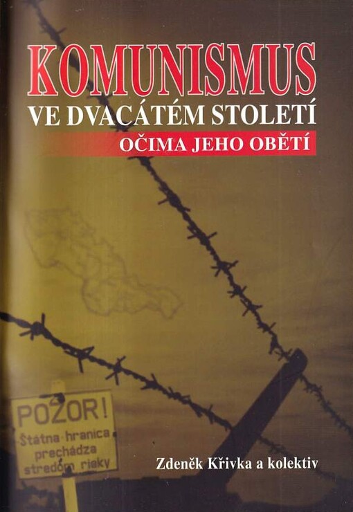 Komunismus ve dvacátém století očima jeho obětí : studijní doplňková literatura pro novodobé dějiny