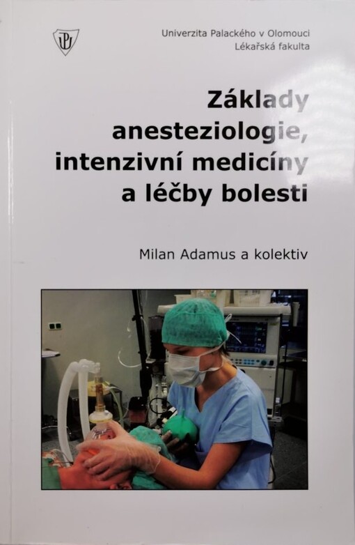 Základy anesteziologie, intenzivní medicíny a léčby bolesti