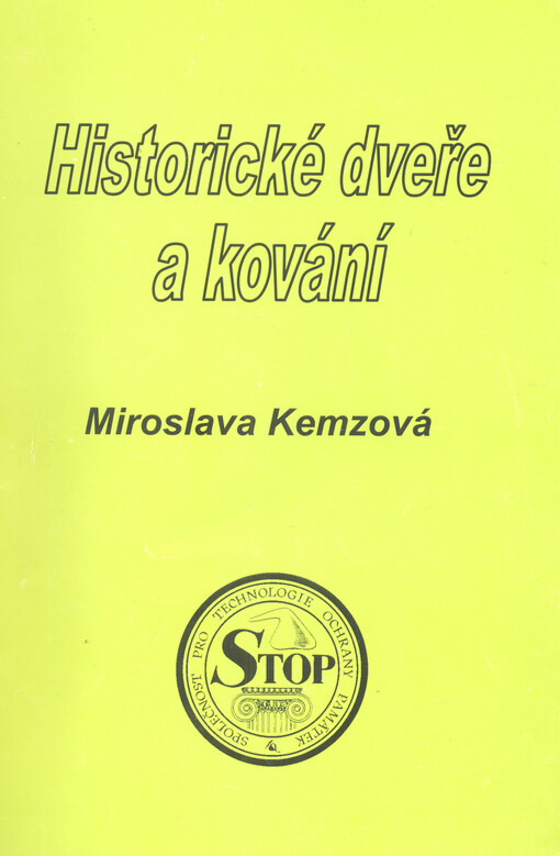 Historické dveře a kování: typologie historických dveří : typologie historických dveřních výplní a kování