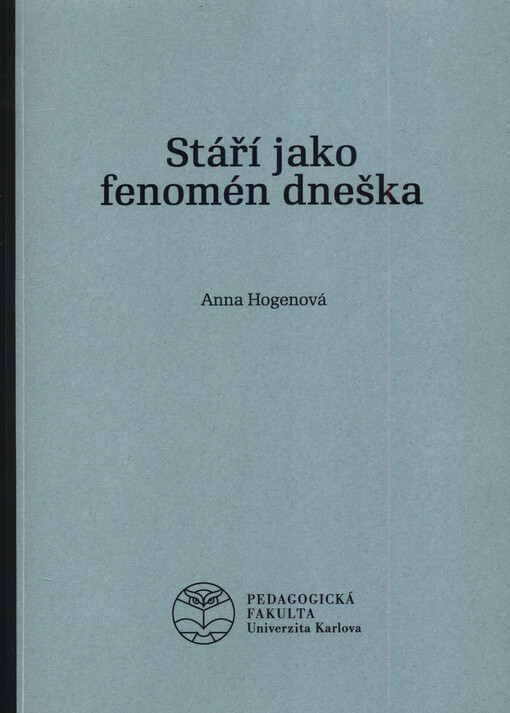 Stáří jako fenomén dneška