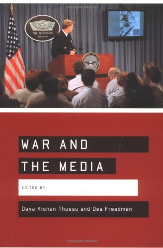 War and the Media: Reporting Conflict 24/7