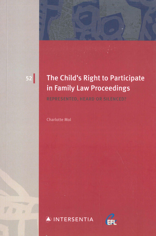 The child's right to participate in family law proceedings : represented, heard or silenced?
