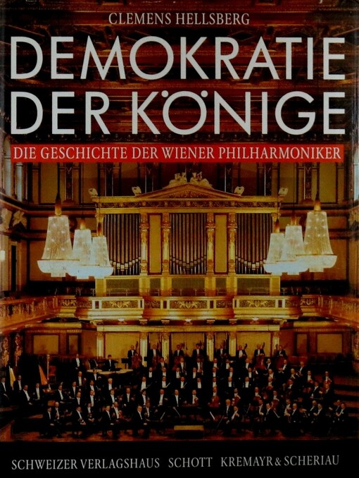Demokratie der Könige : die Geschichte der Wiener Philharmoniker