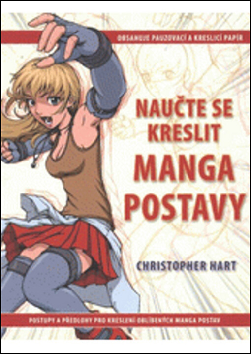 Naučte se kreslit manga postavy : postupy a předlohy pro kreslení oblíbených manga postav