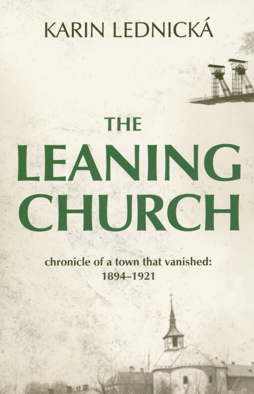 The leaning church : chronicle of a town that vanished: 1894-1921