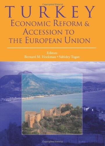 Turkey: Economic Reform and Accession to the European Union (World Bank Trade and Development)