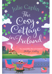 The cosy cottage in Ireland  (odkaz v elektronickém katalogu)