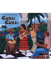 Putumayo Presents Cuba! Cuba! (odkaz v elektronickém katalogu)