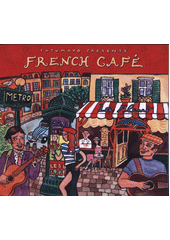 Putumayo Presents French Cafe (odkaz v elektronickém katalogu)