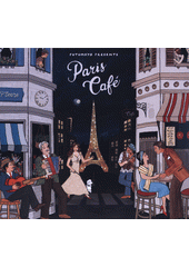 Putumayo Presents Paris Cafe (odkaz v elektronickém katalogu)