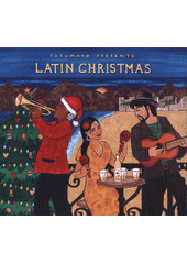 Putumayo Presents Latin Christmas (odkaz v elektronickém katalogu)