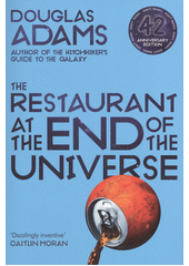The restaurant at the end of the universe : volume two in the Trilogy of five  (odkaz v elektronickém katalogu)