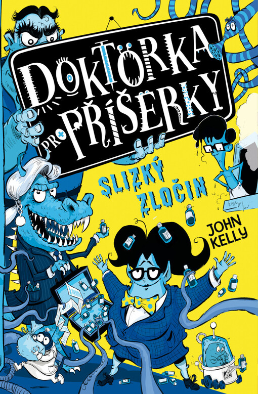 Doktorka pro příšerky. Slizký zločin