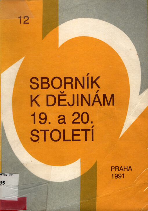 Sborník k dějinám 19. a 20. století. [Sv.] 12