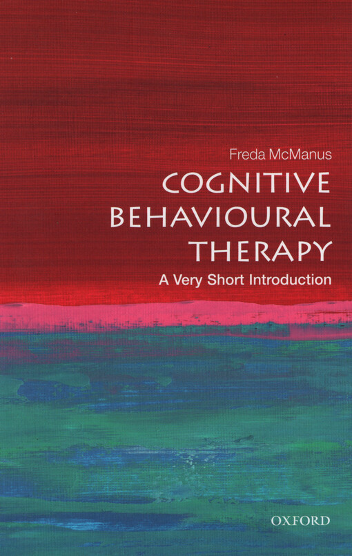 Cognitive behavioural therapy : a very short introduction