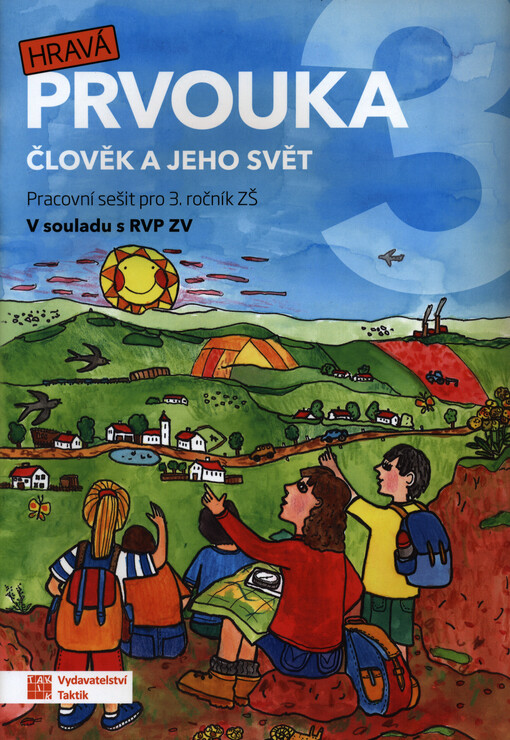 Hravá prvouka 3 : člověk a jeho svět : pracovní sešit pro 3. ročník ZŠ : v souladu s RVP ZV