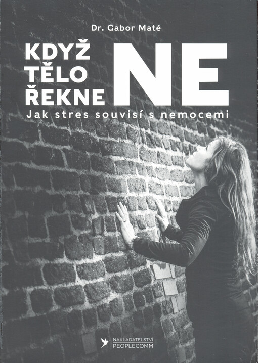 Když tělo řekne ne : jak stres souvisí s nemocemi