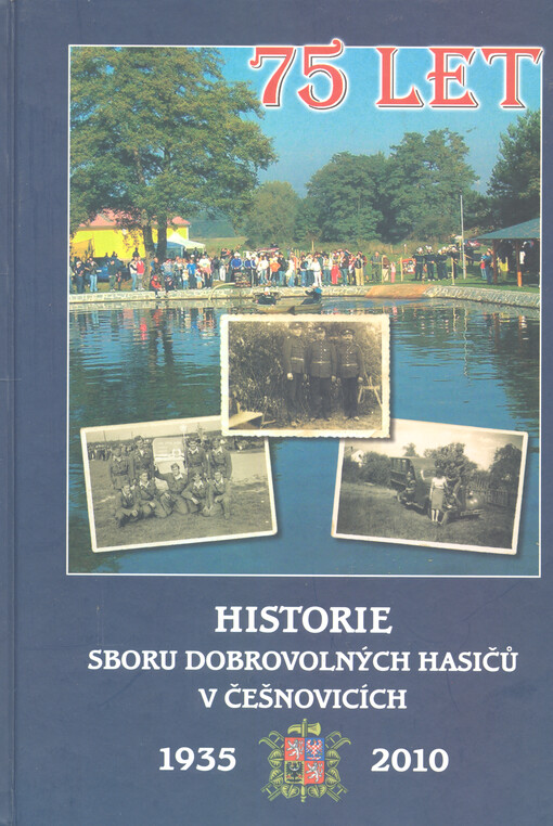 75 let sboru dobrovolných hasičů v Češnovicích