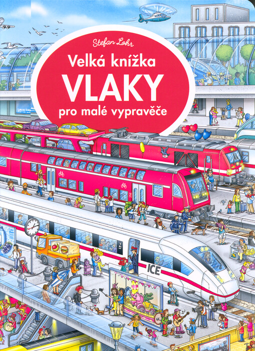 Vlaky : velká knížka pro malé vypravěče