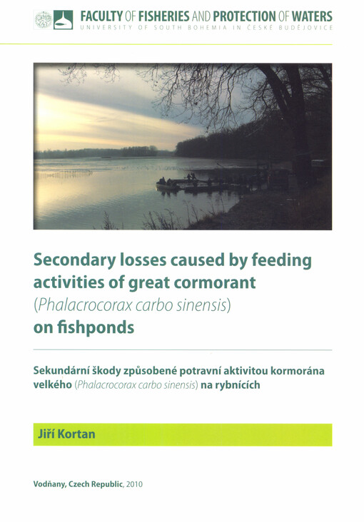 Secondary losses caused by feeding activities of great cormorant (Phalacrocorax carbo sinensis) on fishponds = Sekundární škody způsobené potravní aktivitou kormorána velkého (Phalacrocorax carbo sinensis) na rybnících
