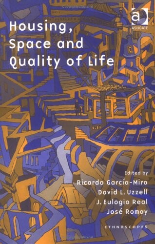 Housing, Space And Quality Of Life (Ethnoscapes)