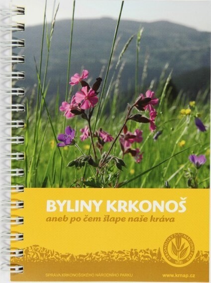 Byliny Krkonoš, aneb, Po čem šlape naše kráva : [praktický průvodce květenou krkonošských luk