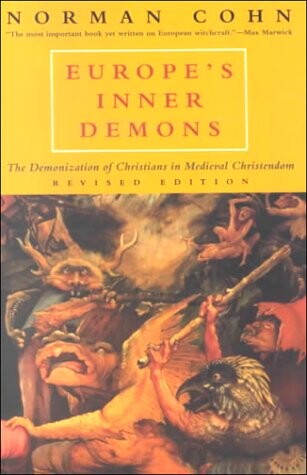 Europe's Inner Demons: The Demonization of Christians in Medieval Christendom