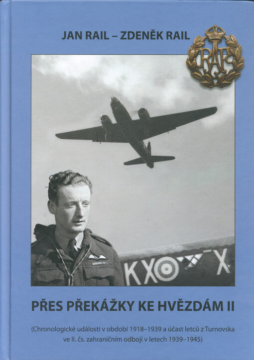Přes překážky ke hvězdám. II, Chronologické události v období 1918-1939 a účast letců z Turnovska ve II. čs. zahraničním odboji v letech 1939-1945