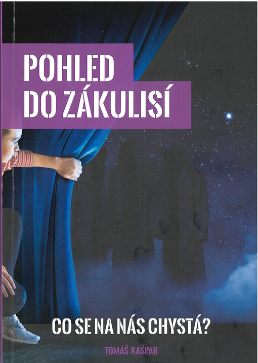 Pohled do zákulisí, aneb, Co se na nás chystá?