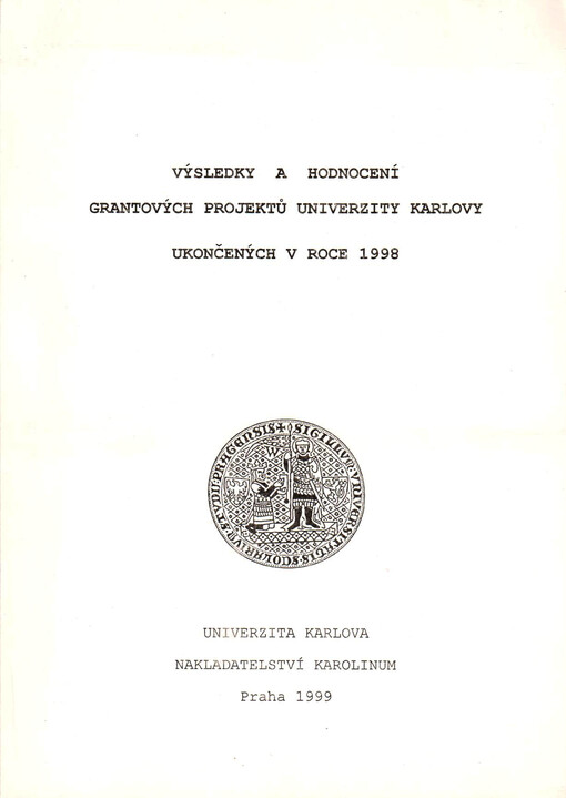 Výsledky a hodnocení grantových projektů Univerzity Karlovy ukončených v roce ...