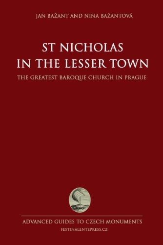 St Nicholas Church in the Lesser Town : the greatest baroque church in Prague