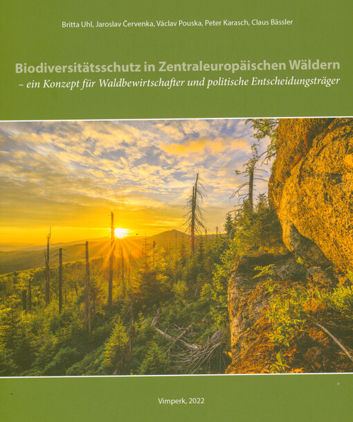 Biodiversitätsschutz in Zetraleuropäischen Wäldern - ein Konzept für Waldbewirtschafter und politische Entscheidungsträger